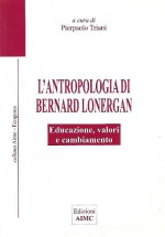 L'Antropologia di Bernard Lonergan 